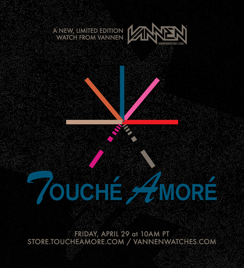 Touché Amoré x Vannen watch announcement