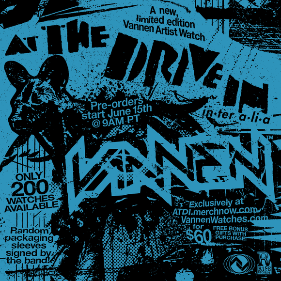 Limited Edition At The Drive In Vannen Artist Watch available for Pre-Order on Thursday, June 15th.