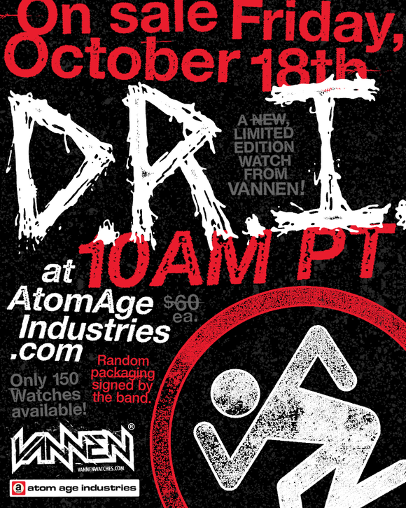 Limited edition D.R.I. Watch on sale Friday, October 18th at 10AM Pacific Time