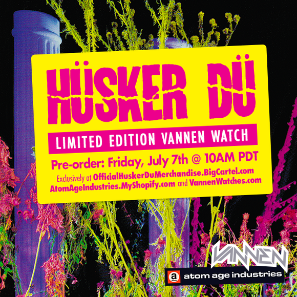 Limited edition Hüsker Dü Vannen Artist Watch available for Pre-order July 7th at 10AM PDT