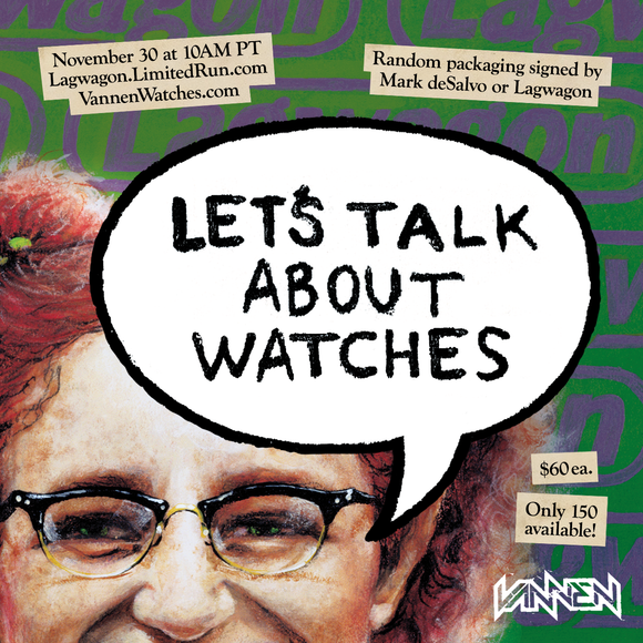 Limited Edition Lagwagon “Let’s Talk About Feelings” Vannen Watch on sale Friday, November 30 at 10AM PT