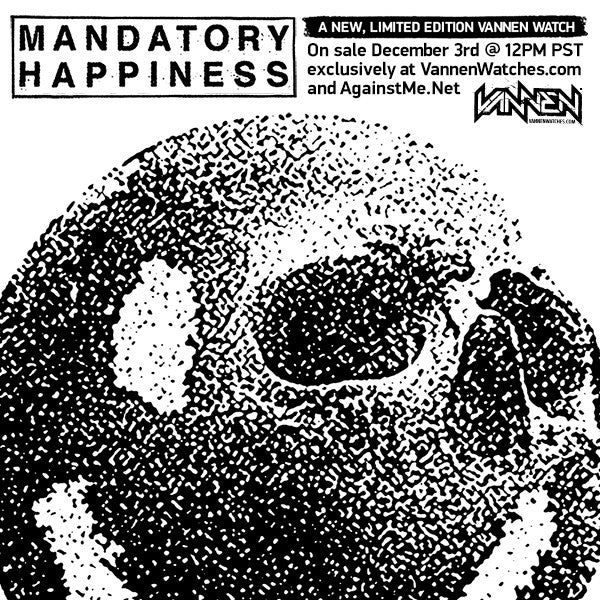 Limited Edition Mandatory Happiness Watch from Vannen and Laura Jane Grace on sale Saturday, December 3rd.