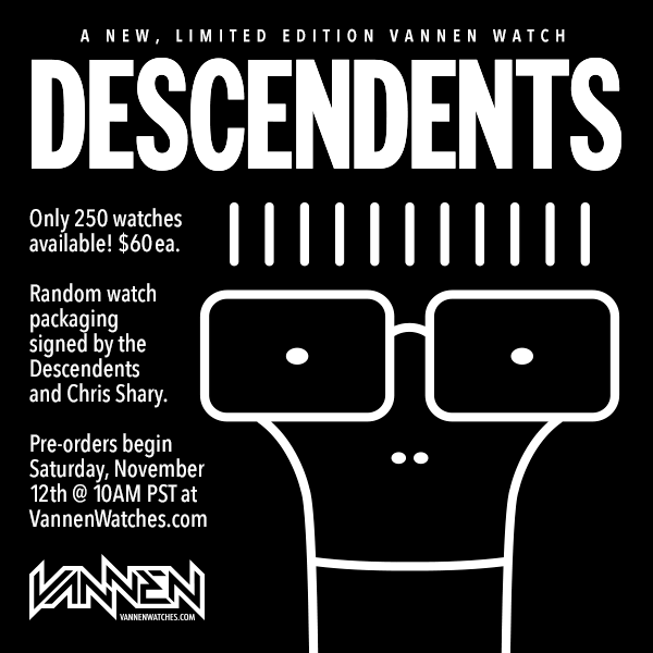 DESCENDENTS Limited Edition Vannen Watch on Sale Saturday, November 12 at 10AM PST.
