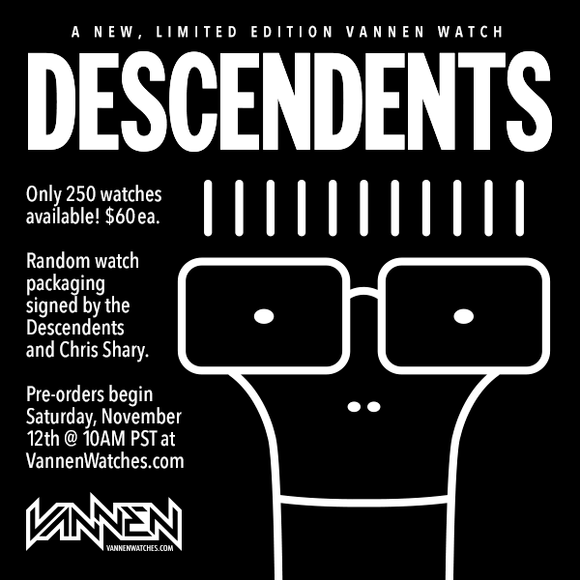 DESCENDENTS Limited Edition Vannen Watch on Sale Saturday, November 12 at 10AM PST.
