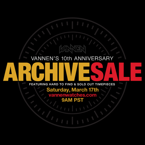 Vannen 10th Anniversary Archive Sale starts Saturday, March 17th at 9AM PST